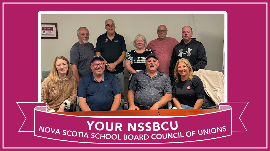 Your NSSBCU Nova Scotia School Board Council of Unions